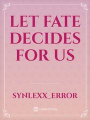 Let fate decides for us Book