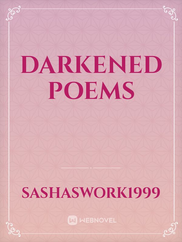 Darkened Poems