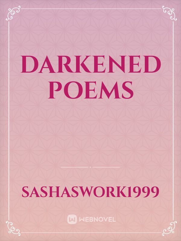 Darkened Poems