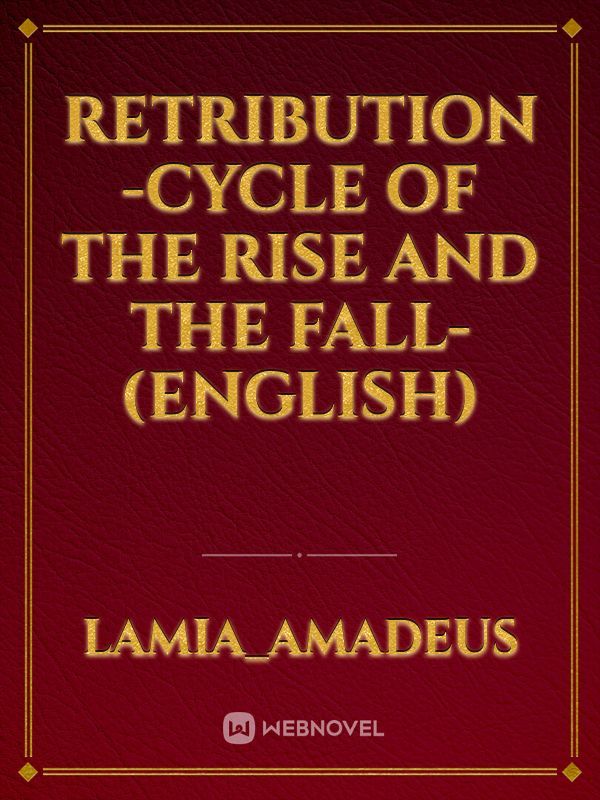 RETRIBUTION -Cycle of the Rise and the Fall- (English)