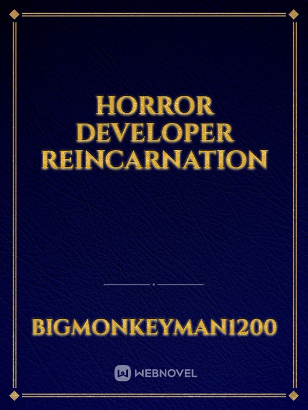 Horror Developer Reincarnation Book