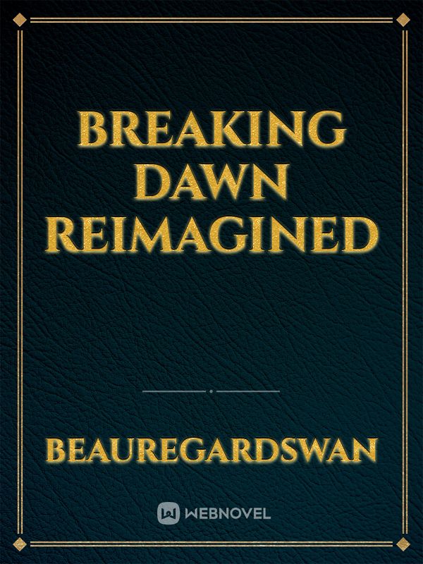 breaking dawn reimagined