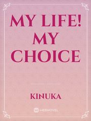 My Life! My Choice Book