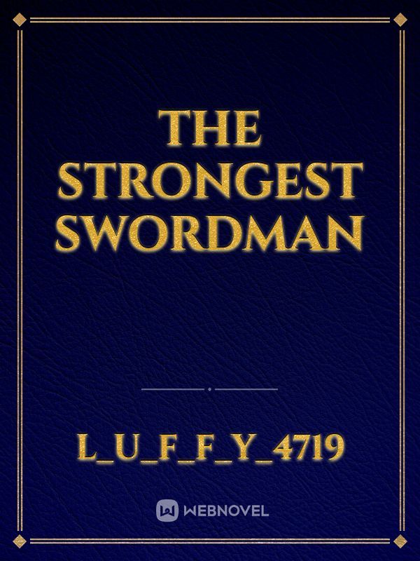 The Strongest Swordman