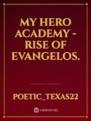My Hero Academy - Rise Of Evangelos. Book