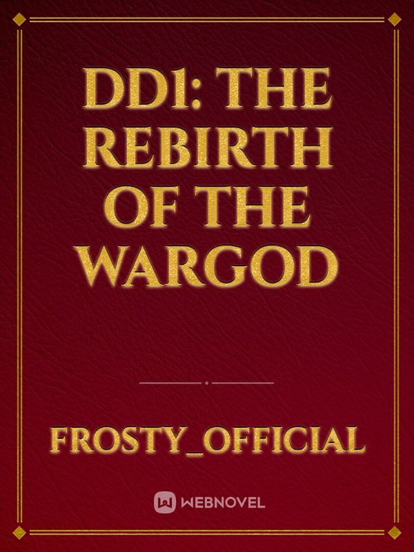 DD1: THE REBIRTH OF THE WARGOD