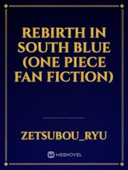Rebirth in South Blue (One Piece fan fiction) Book