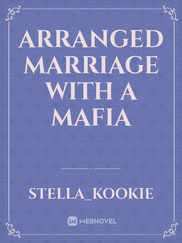 Arranged Marriage with a Mafia