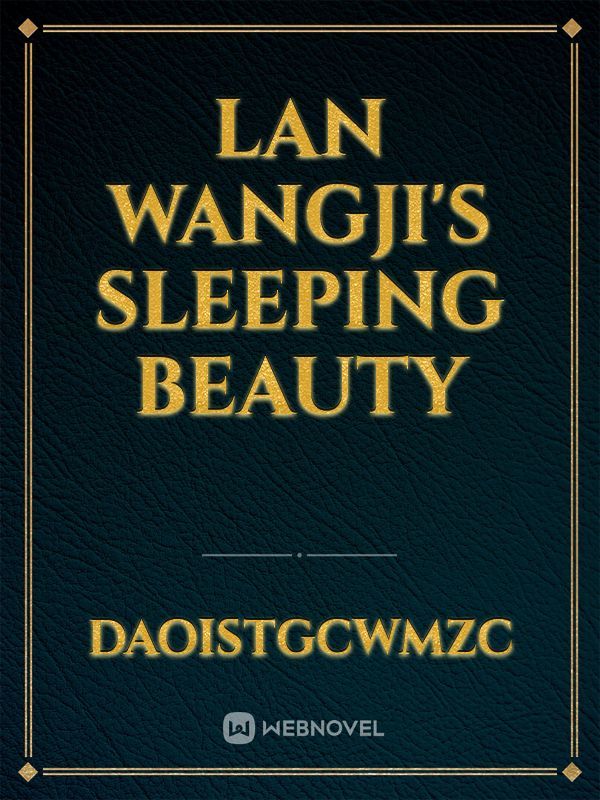 Lan WangJi's Sleeping Beauty Book