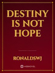 Destiny is not hope Book