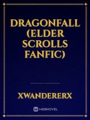 DragonFall (Elder Scrolls FanFic) Book