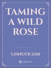 Taming A Wild Rose Book