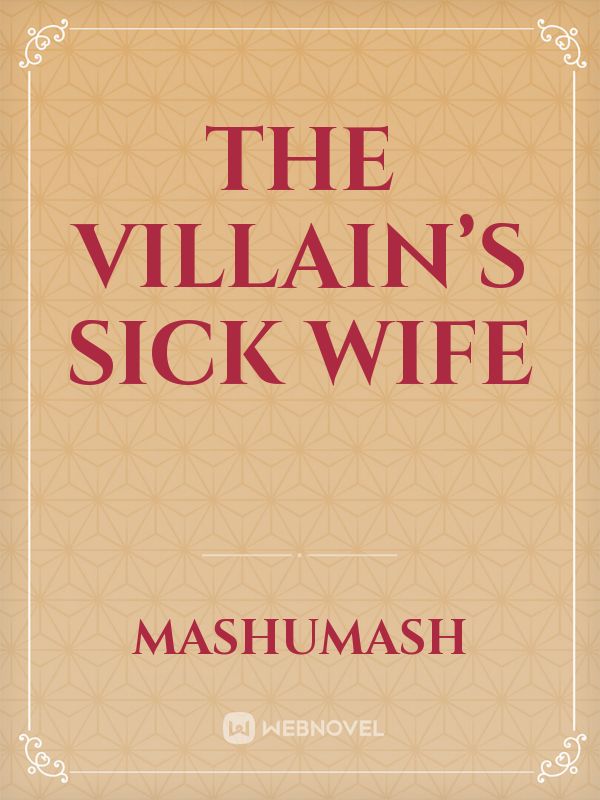 The Villain’s Sick Wife