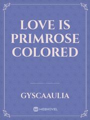 Love Is Primrose Colored Book