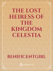 The Lost Heiress of the Kingdom Celestia Book