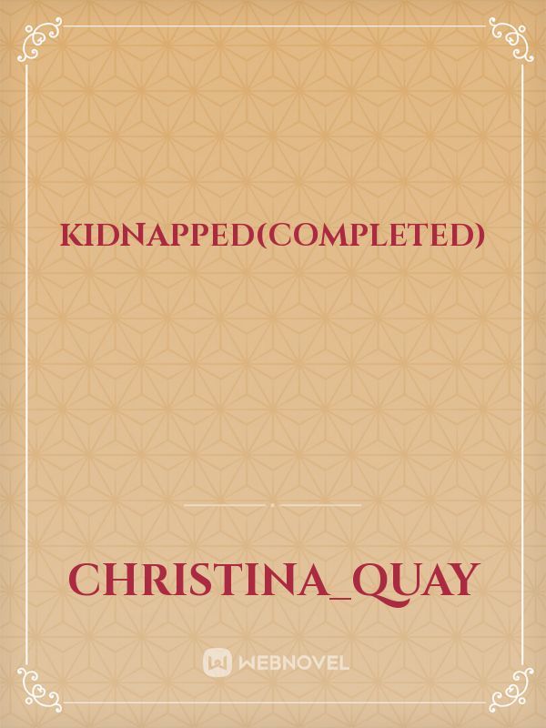 KIDNAPPED(completed) Book