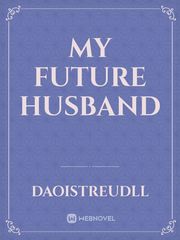 MY FUTURE HUSBAND Book