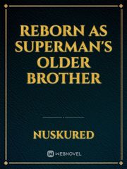 Reborn as Superman's Older Brother Book