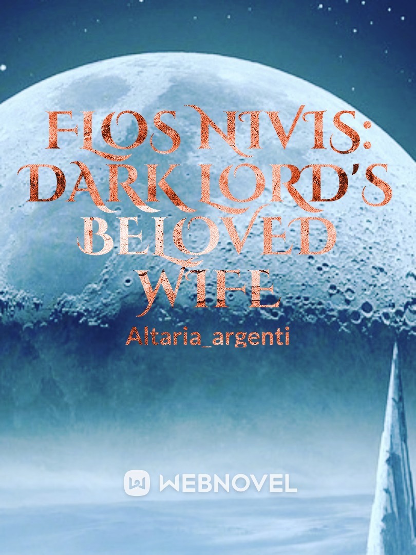 Flos Nivis: Dark Lord's Beloved Wife