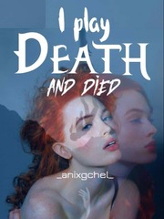 I play Death and died Book