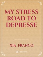my stress road to depresse Book
