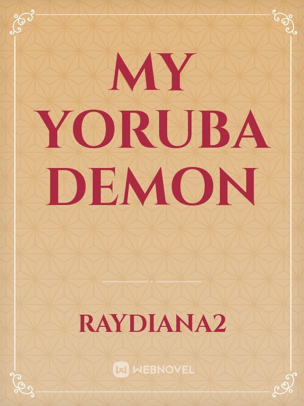 My Yoruba demon