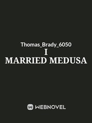 I married Medusa Book