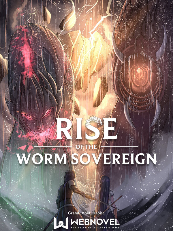 Rise Of The Worm Sovereign