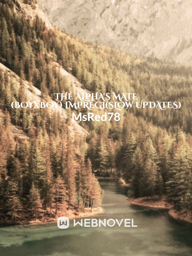 The Alpha's mate (boyxboy) [MPREG](slow updates) Book