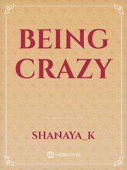 Being Crazy Book