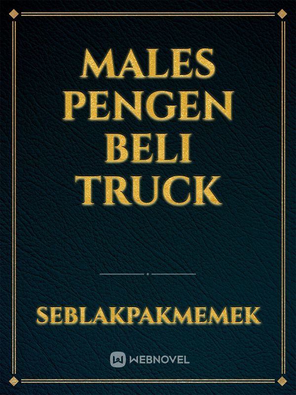 Males Pengen Beli Truck Book