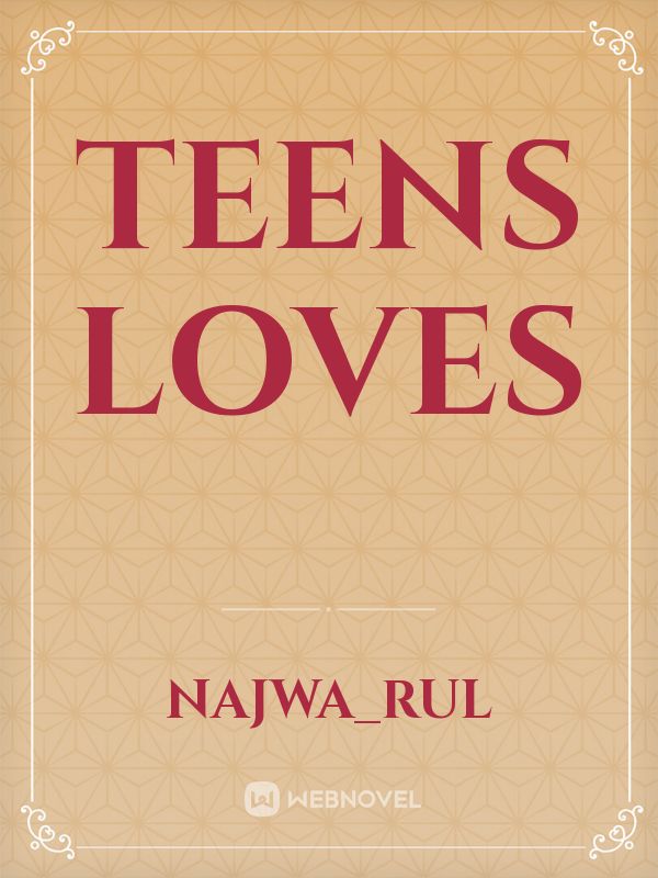 Teens Loves