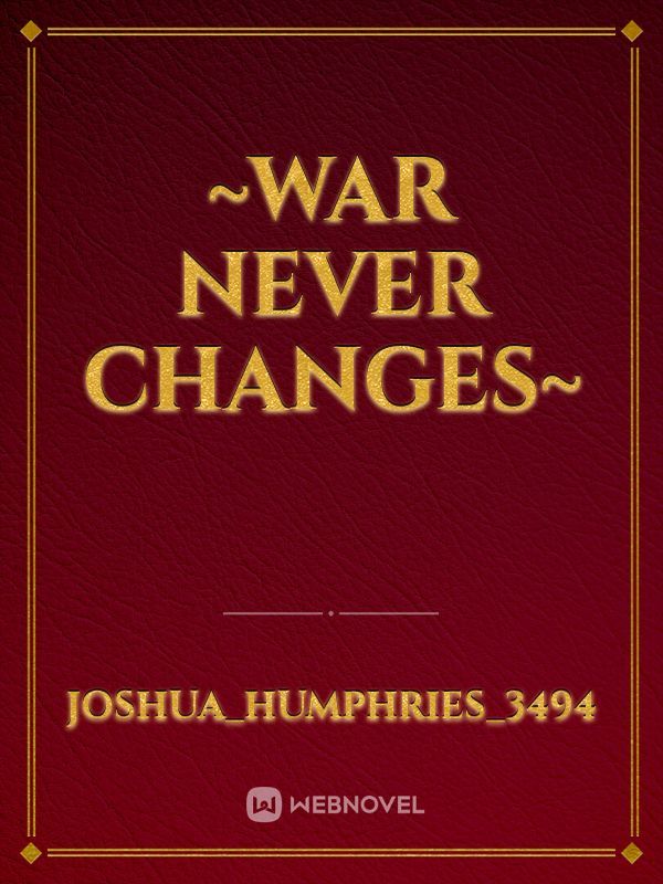 ~War Never Changes~ Book