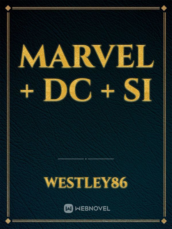 Marvel + DC + SI