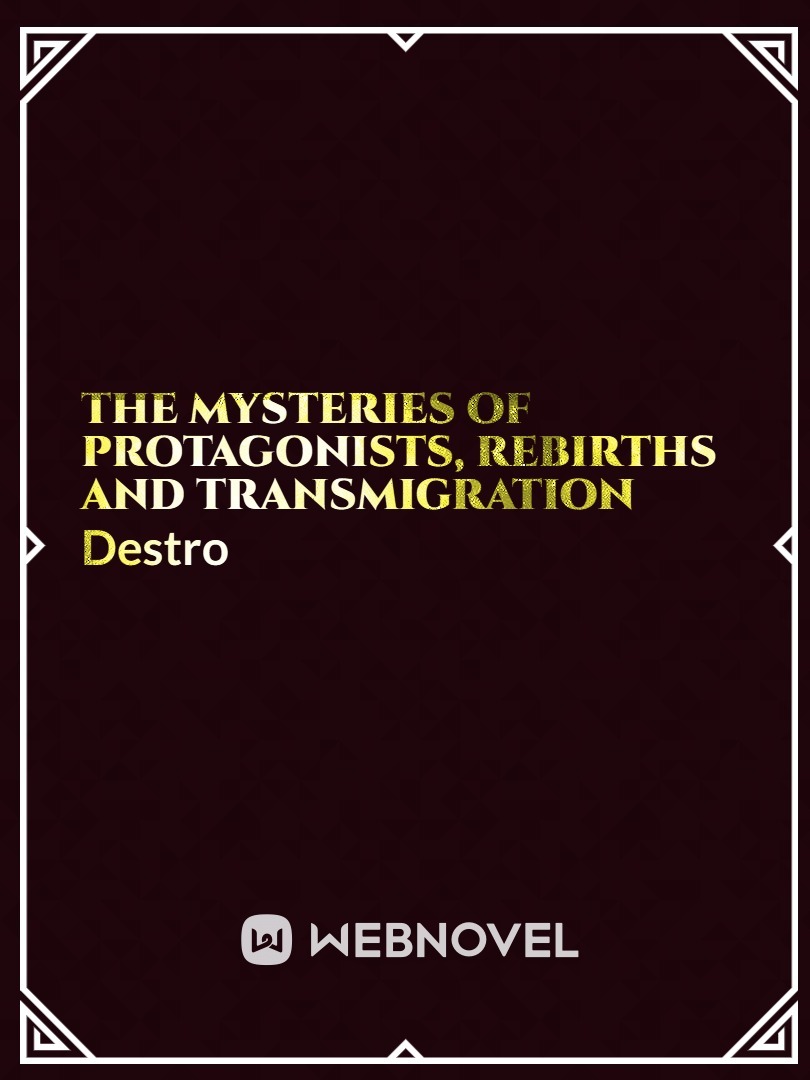 The Mysteries of Protagonists, Rebirth and Transmigration Book