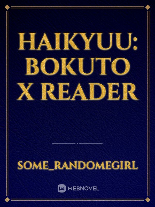 Haikyuu: bokuto X reader