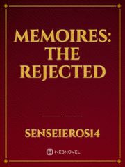 Memoires: The Rejected Book
