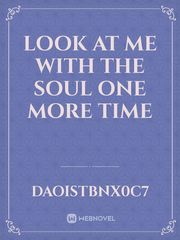 look at me with the soul one more time Book