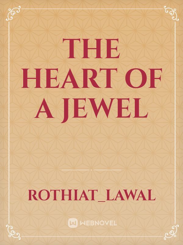 The heart of a jewel 