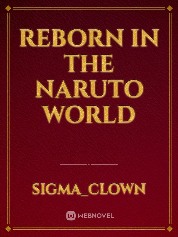 Reborn in the Naruto world