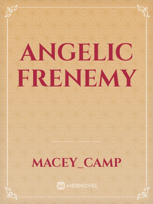 Angelic Frenemy