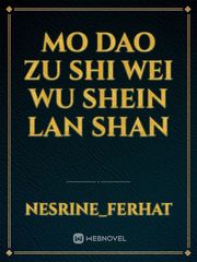 mo dao zu shi 

wei wu shein 
lan shan Book