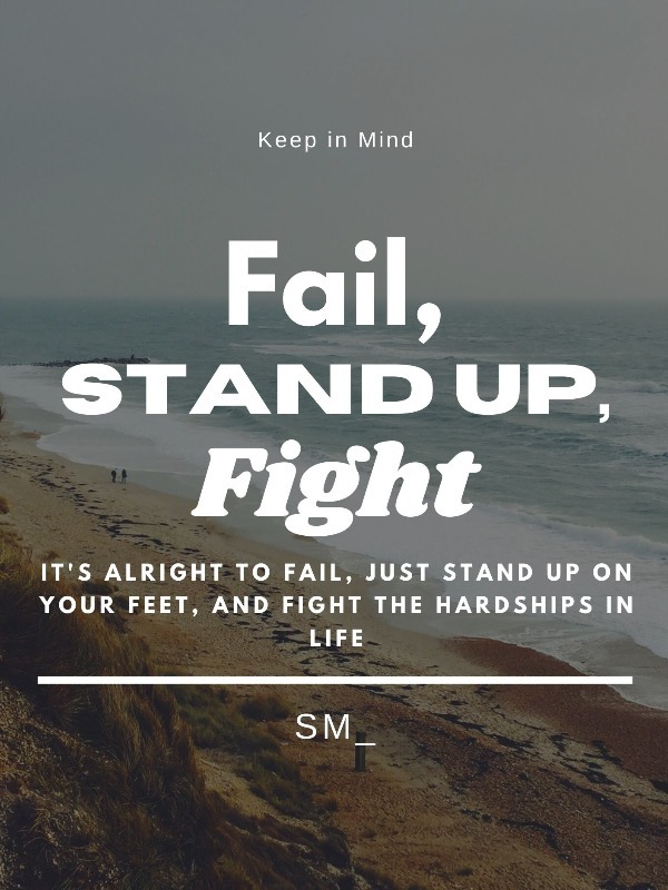 Fail, Stand Up, Fight