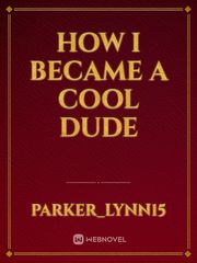 How I Became a Cool Dude Book