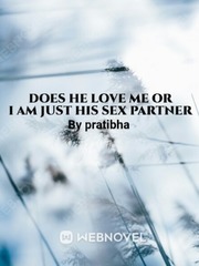 Does he love me or I am just his sex partner? Book