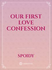 Our first love confession Book