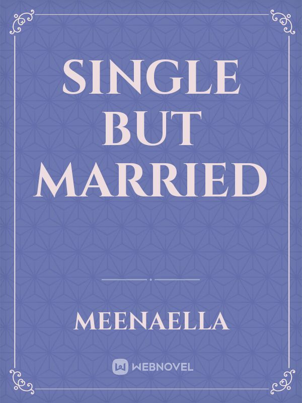 SINGLE BUT MARRIED Book