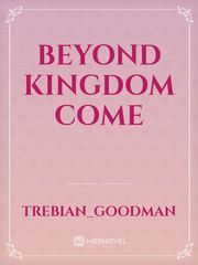 Beyond kingdom Come Book