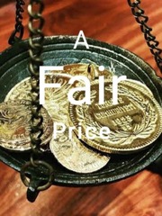 A Fair Price ( A Truth Seeker's Chronicle Book #1 ) Book