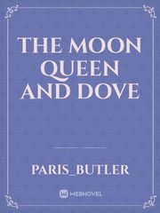 the moon queen and dove Book